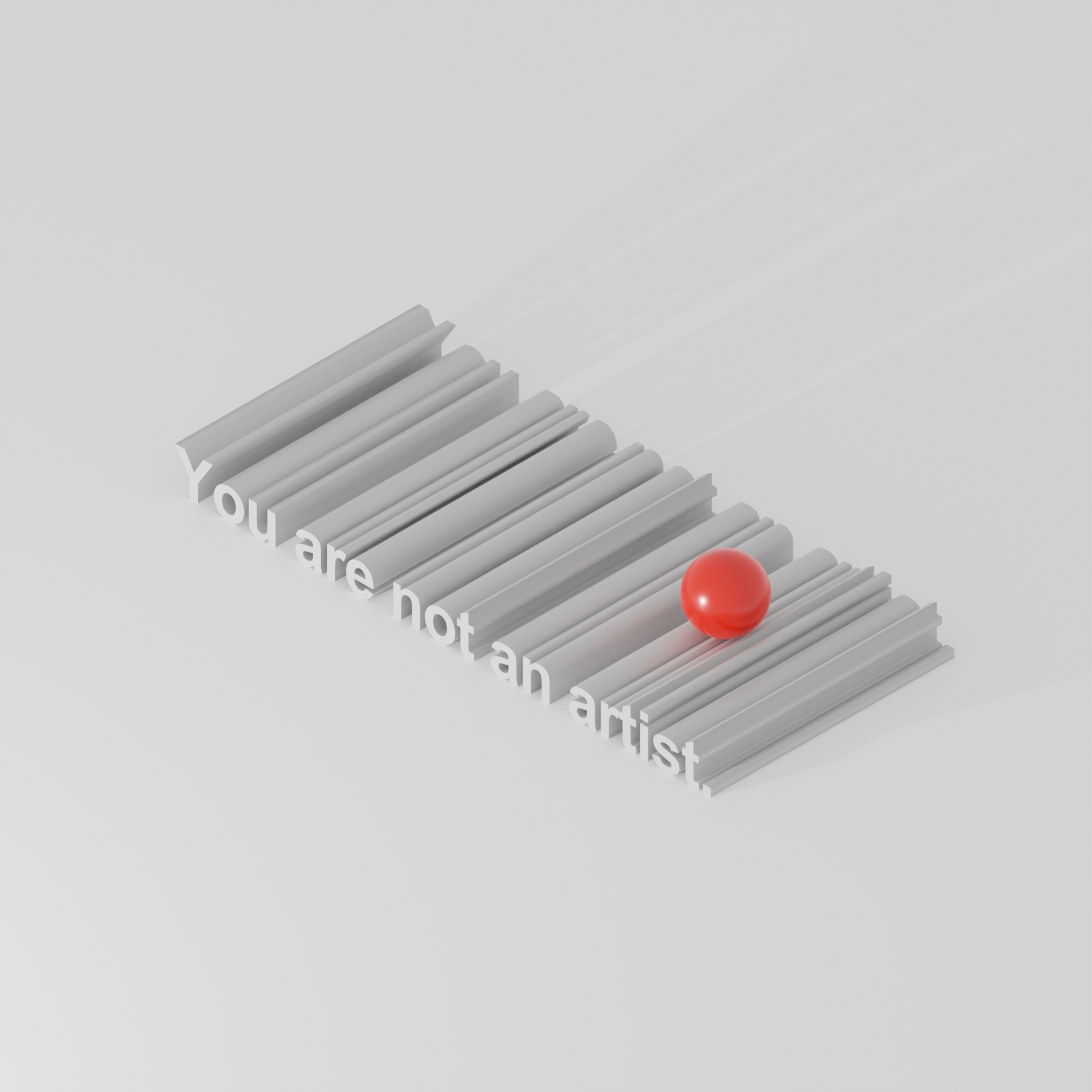 You are not an artist.