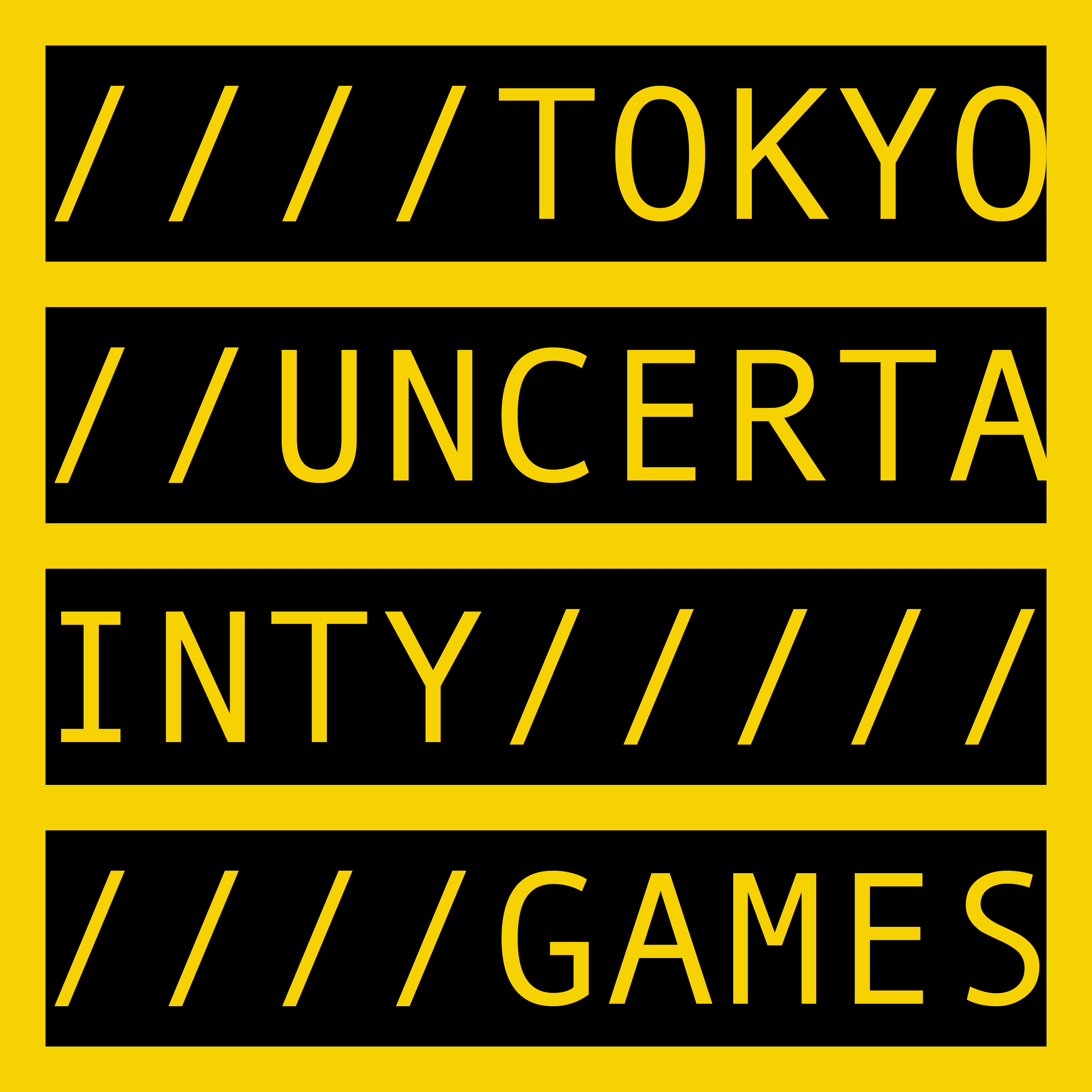 TOKYO UNCERTAINTY GAMES